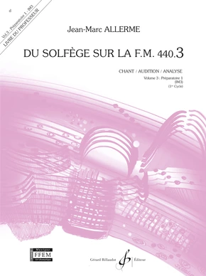 Du solfège sur la F. M. 440.3. Chant, audition et analyse Livre du professeur